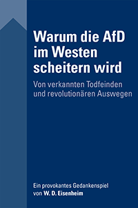 W. D. Eisenheim: Warum die AfD im Westen scheitern wird